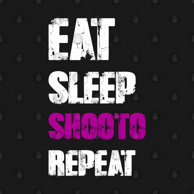 Eat Sleep Shooto Repeat by DesignerMAN