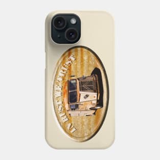 In rust we trust Phone Case