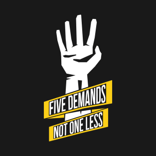 Five Demands -- 2019 Hong Kong Protest T-Shirt