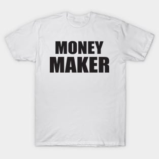 Hipsters Remedy Rich Girl Money Maker T-Shirt