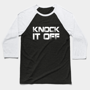 Knock It Off Live Well Network Baseball T Shirts Teepublic