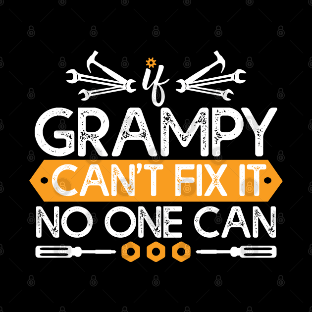 If Grampy Can't Fix It No One Can Gift Grampy Lovers Gift by mommyshirts