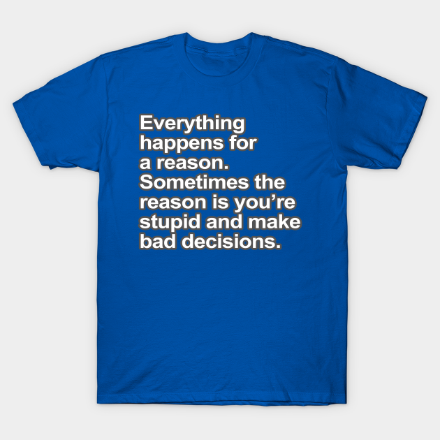 Funny - Stupid - Funny Sayings T-Shirt | TeePublic AU
