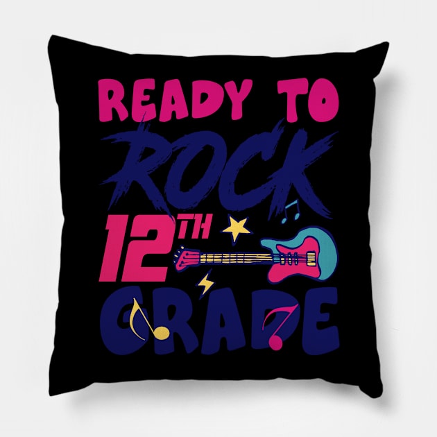 Ready To Rock 12th Grade Back To School Pillow by Salimkaxdew