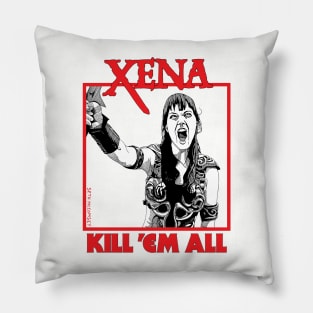 Xena Kill 'Em All Pillow