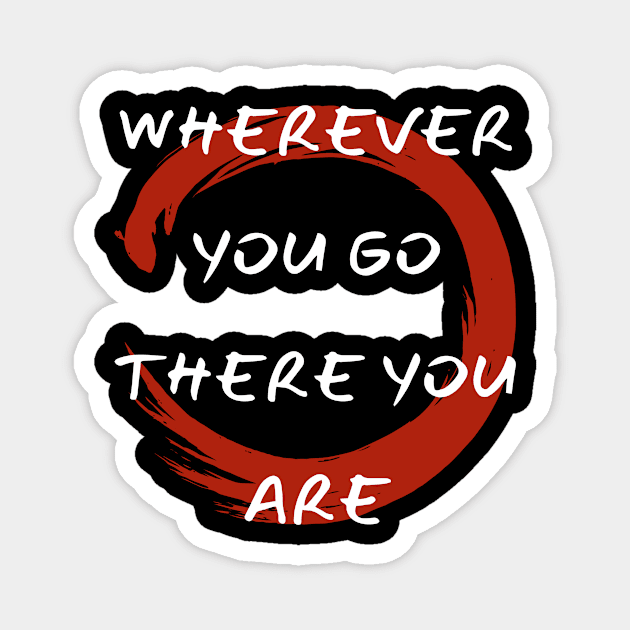 Wherever You Go Enso v2 Magnet by Tee Li’s