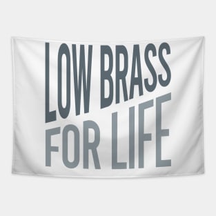 Low Brass for Life Tapestry