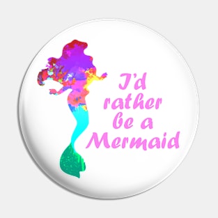 I'd rather be a Mermaid Inspired Silhouette Pin