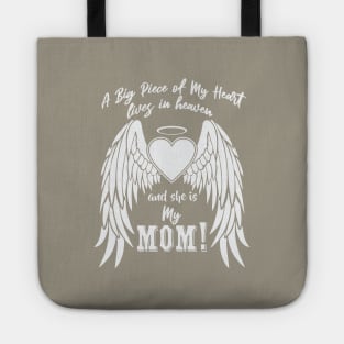 A Big Piece of My Heart Lives in Heaven, My Mom Tote