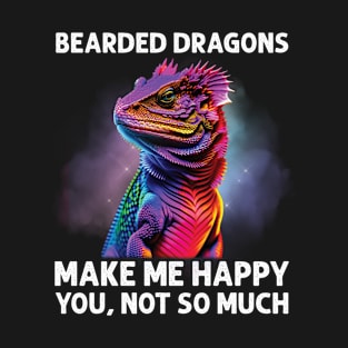 Bearded Dragons Make Me Happy Funny Reptile Lizard Lover T-Shirt