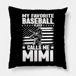 My Favorite Baseball Player Calls Me Mimi Cute Mimi Baseball Pillow