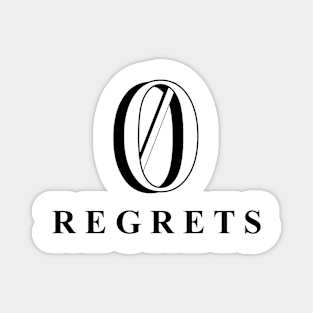 Zero regrets Magnet
