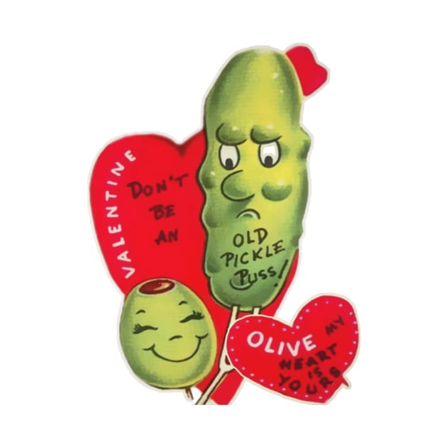 Don't Be an Old Pickle Puss - Valentine! by Eugene and Jonnie Tee's