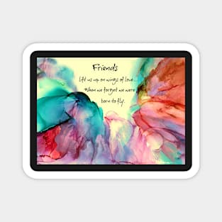 Friends Quote... Little Bird Spreading Wings Magnet