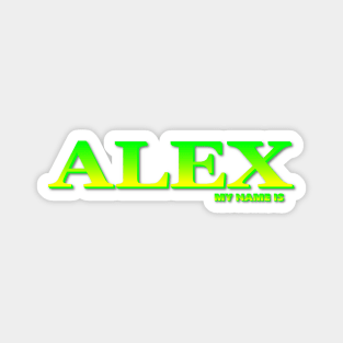 ALEX. MY NAME IS ALEX. SAMER BRASIL Magnet