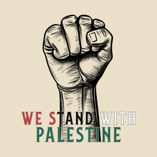 We Stand With Palestine T-Shirt