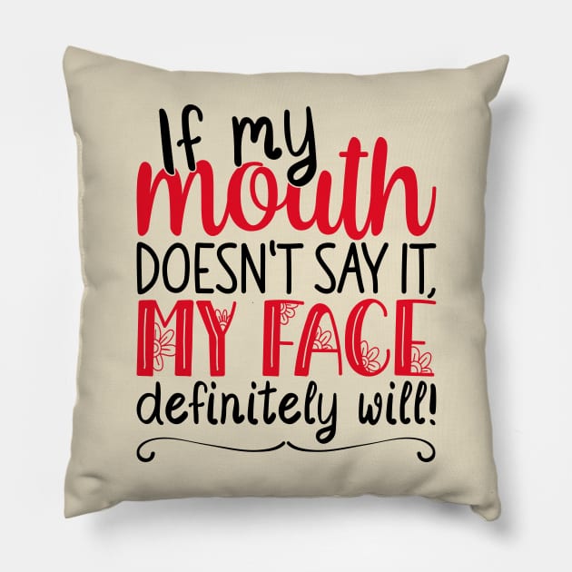 If My Mouth Doesnt Say It | Black and Red Text Womens Funny Pillow by Estrytee