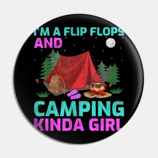 Funny I'm A Flip Flops And Camping kinda Girl Pin