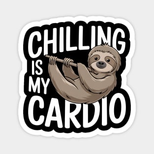 Chilling Is My Cardio Funny Sloth Gift Magnet