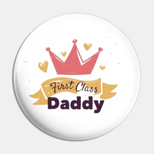 First Class Daddy - Father's Day Gift Pin