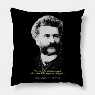 Johann Strauss Quote Pillow