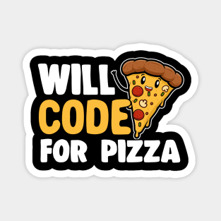 Funny Will Code For Pizza Programmer Coding Gift Magnet