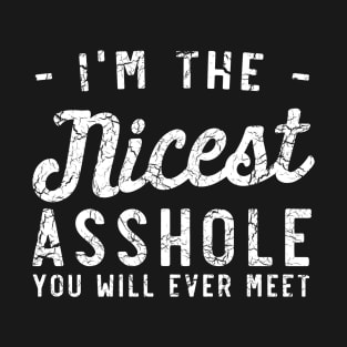 Nicest Asshole T-Shirt