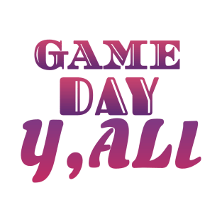 Game Day All T-Shirt