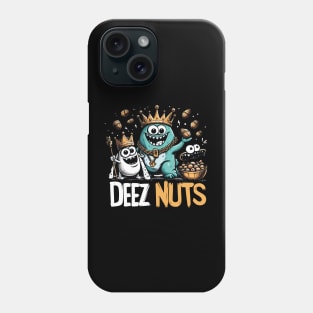 Deez Nuts Monster Phone Case