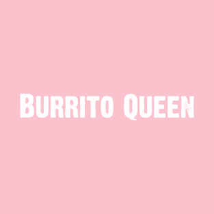 Burrito Queen T-Shirt