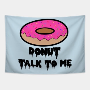 DONUT TALK TO ME! Tapestry