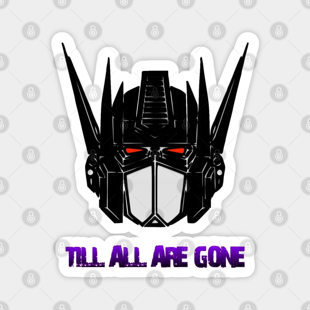 Till all are gone Magnet by TFPrototype