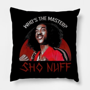 Sho Nuff Pillow