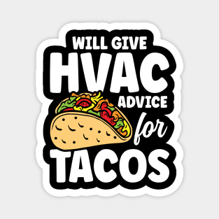 Will Give HVAC Advice for Tacos Magnet