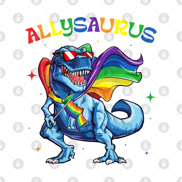 Dinosaur Rainbow Flag Allysaurus LGBT Gift For Men Women by tearbytea