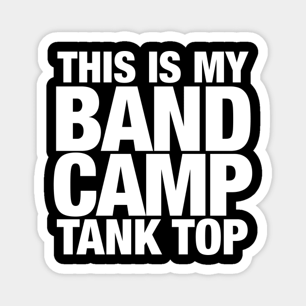 Band Camp Tank Top Magnet by lovethosetees