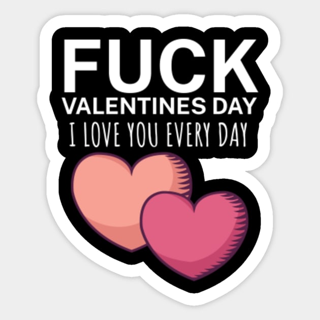 fuck valentines day st patricks day