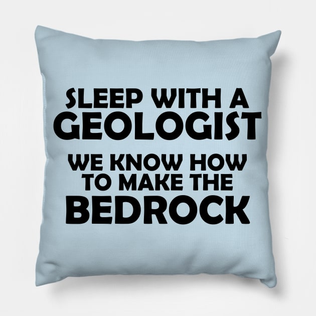 Geologist Funny Quote | BedRock Pillow by POD Anytime
