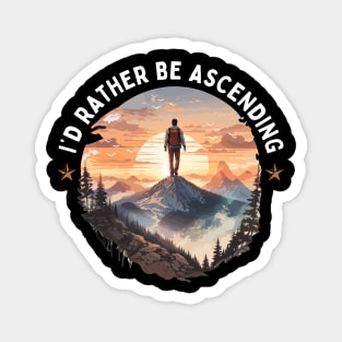 I'd Rather Be Ascending. Climbing Magnet