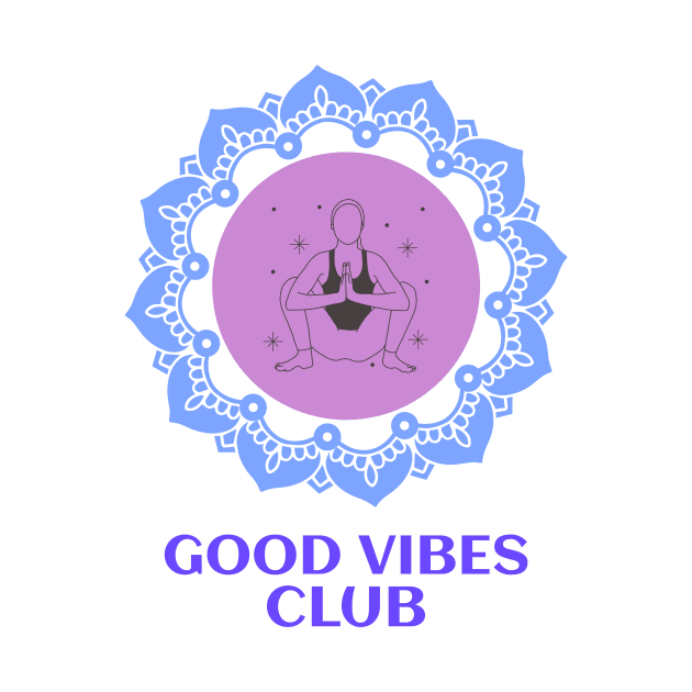 Good Vibes Club by Dosiferon