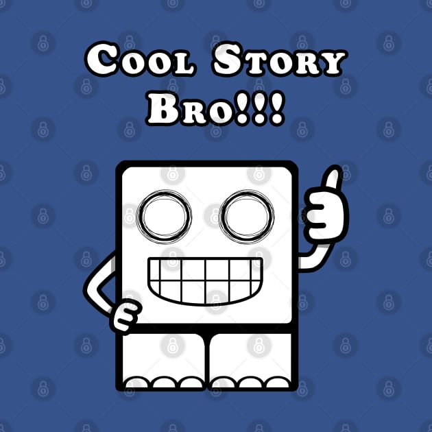 Cool Story Bro!!! by Frozenfa