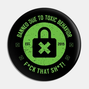 Toxic Ban [Rx-TP] Pin