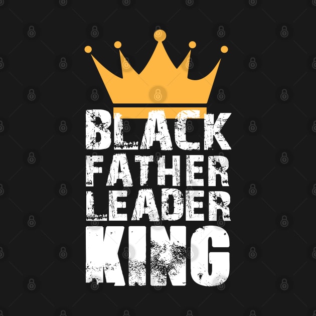 Black Father Leader King by UrbanLifeApparel