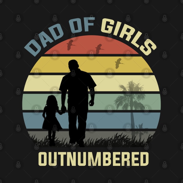 Dad Of Girls Outnumbered by DragonTees