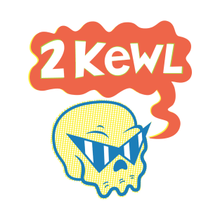 2 kewl T-Shirt