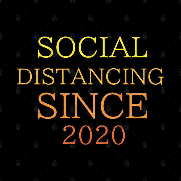 Social Distancing Since 2020 by MultiiDesign