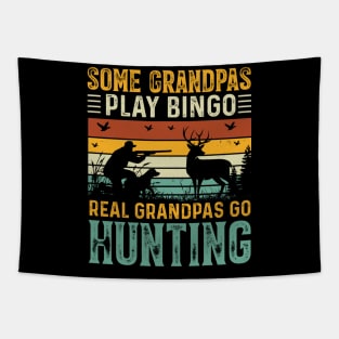 Some Grandpas Play Bingo Real Grandpas Go Hunting Tapestry