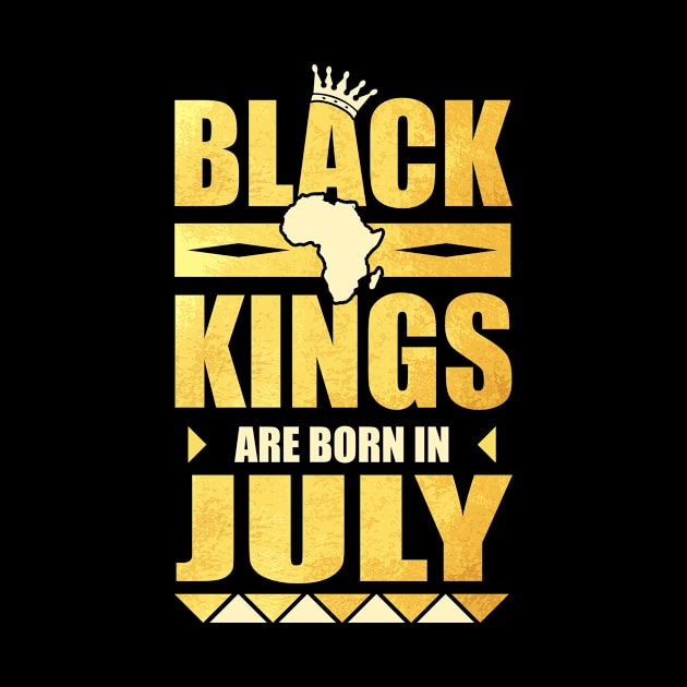 Black Kings Are Born In July Birthday by Marks Kayla