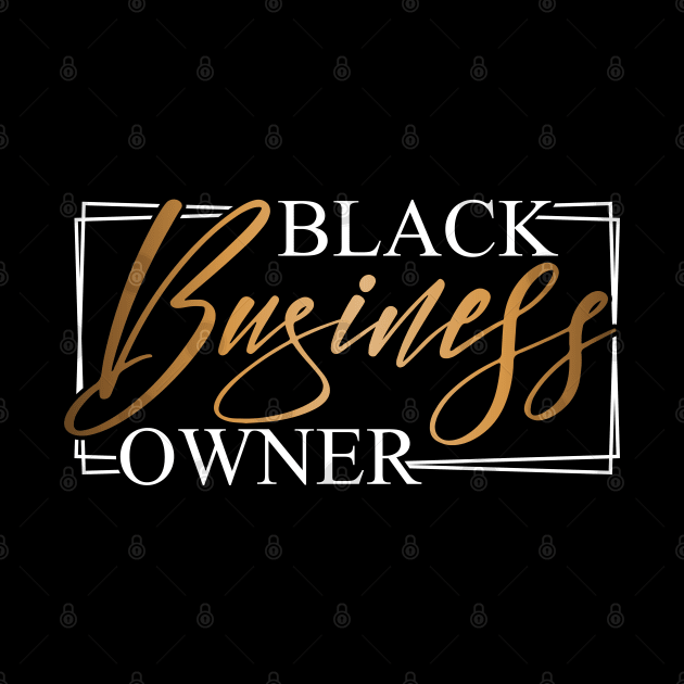 Black Business Owner by BadDesignCo