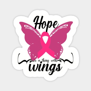 Hope is a thing with wings Breast Cancer Pink Ribbon Magnet